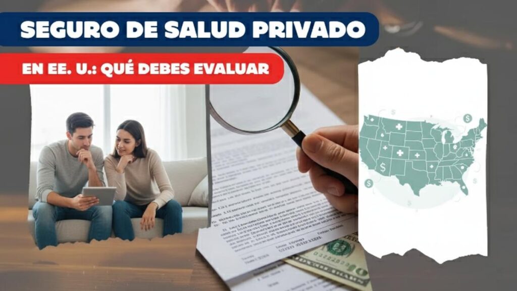 Seguro de salud privado en EE. UU.: qué debes evaluar
